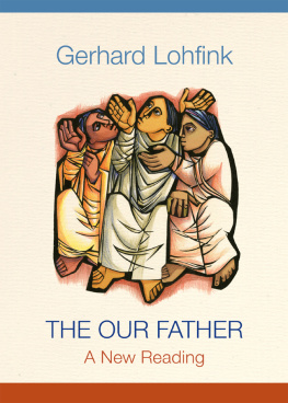 Gerhard Lohfink - The Our Father: A New Reading