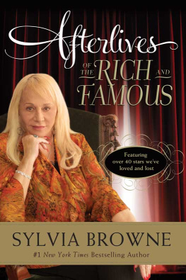 Sylvia Browne - Afterlives of the Rich and Famous