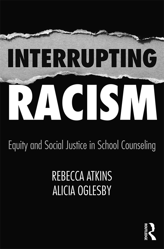 Interrupting Racism Interrupting Racism provides school counselors with a - photo 1