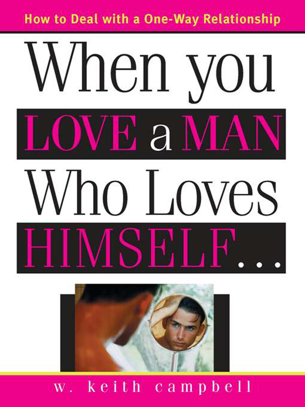 When you LOVE a MAN Who Loves HIMSELF When you LOVE a MAN Who Loves - photo 1