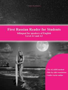 Andrew Kolobanov First Russian Reader for Students: bilingual for speakers of English
