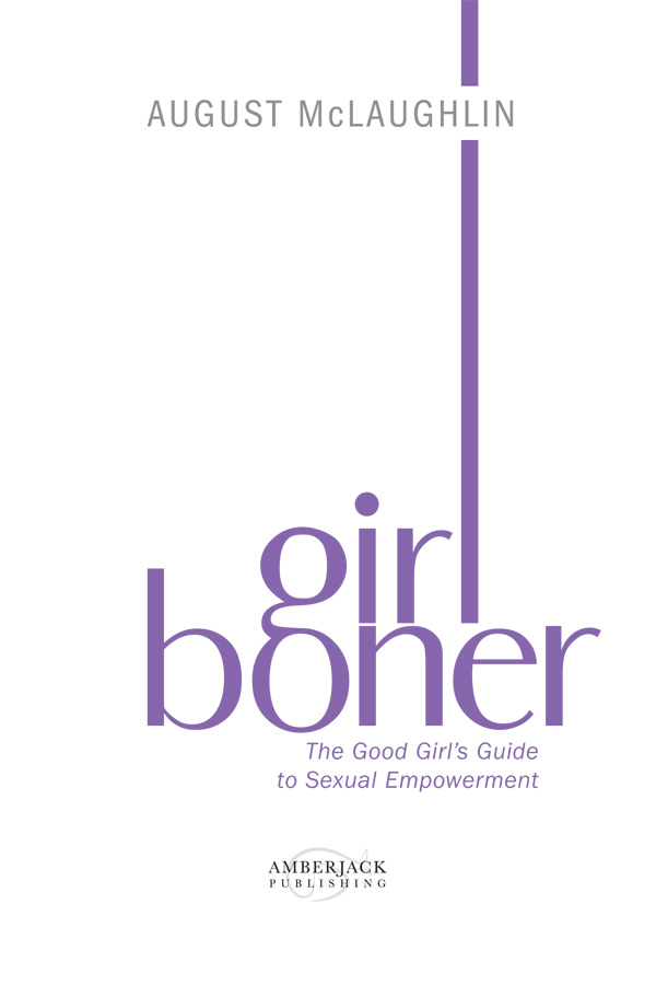 Girl Boner The Good Girls Guide to Sexual Empowerment - image 3