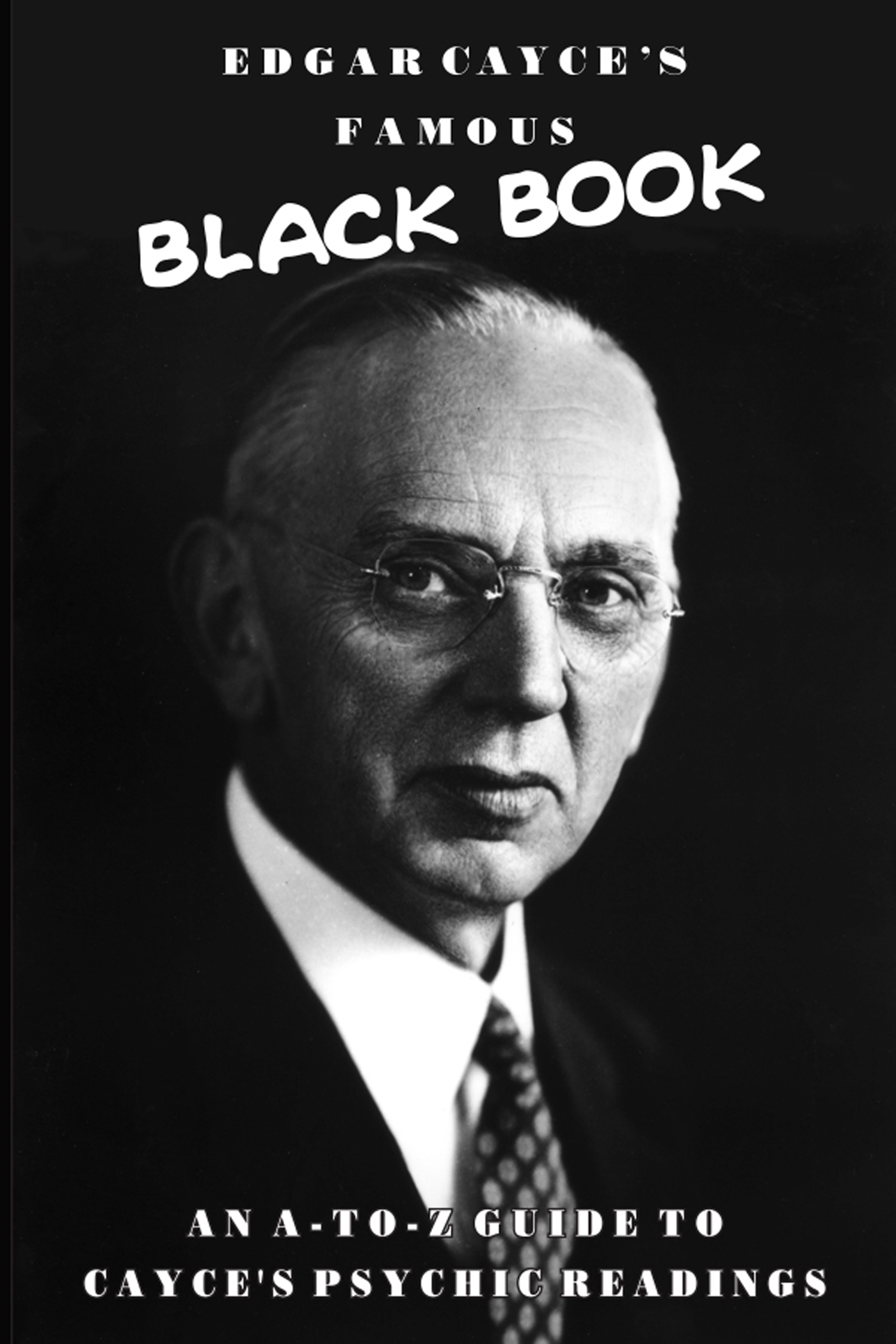 INDIVIDUAL REFERENCE FILE Edgar Cayces Famous Black Book Edgar Cayces - photo 1