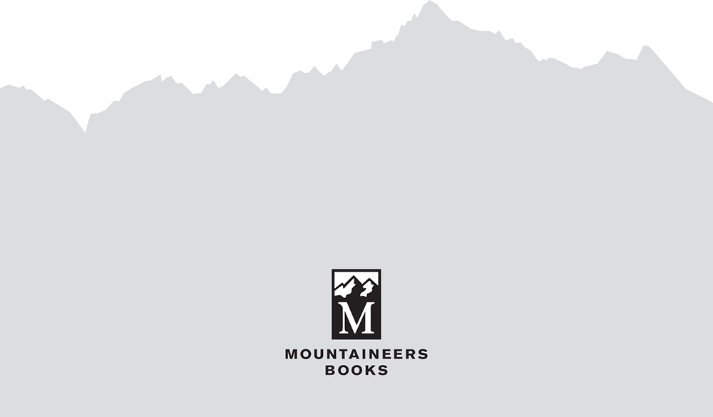 MOUNTAINEERS BOOKS is the publishing division of The Mountaineers an - photo 2