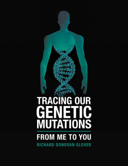 Richard Donovan Glover - Tracing Our Genetic Mutations: From Me to You