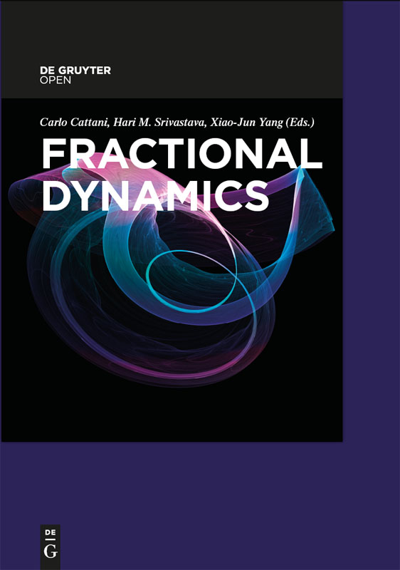 Carlo Cattani Hari M Srivastava Xiao-Jun Yang Eds Fractional Dynamics - photo 1