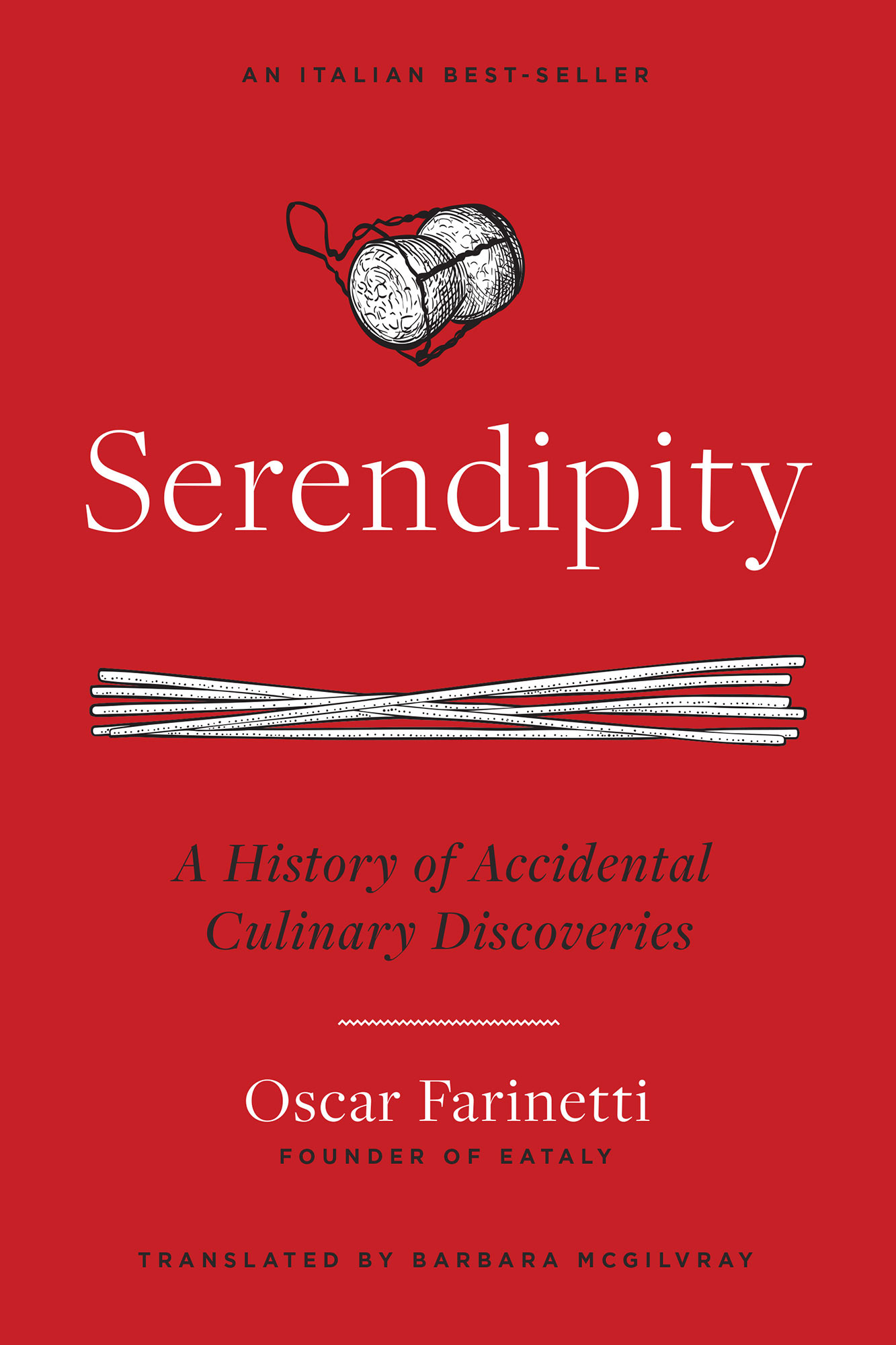 Serendipity A History of Accidental Culinary Discoveries - photo 1