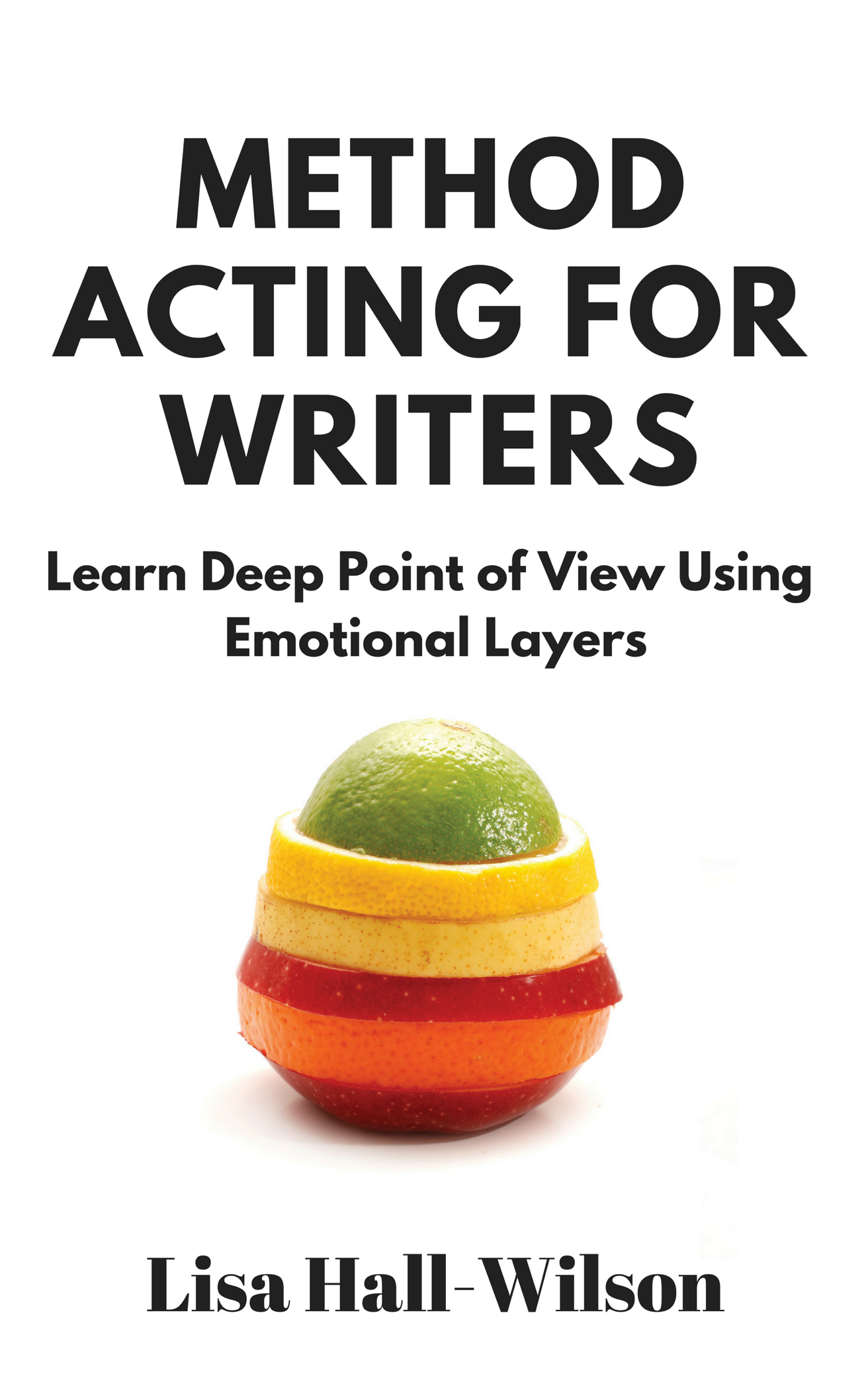 Method Acting For Writers Learn Deep Point of View Using Emotional Layers - photo 1