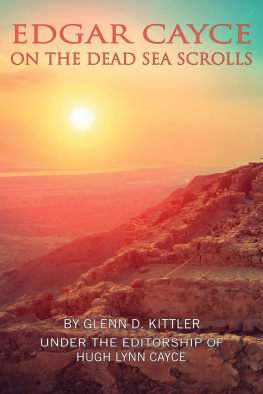 Glenn D. Kittler Edgar Cayce on the Dead Sea Scrolls