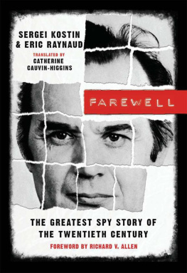 Sergei Kostin - Farewell: The Greatest Spy Story of the Twentieth Century