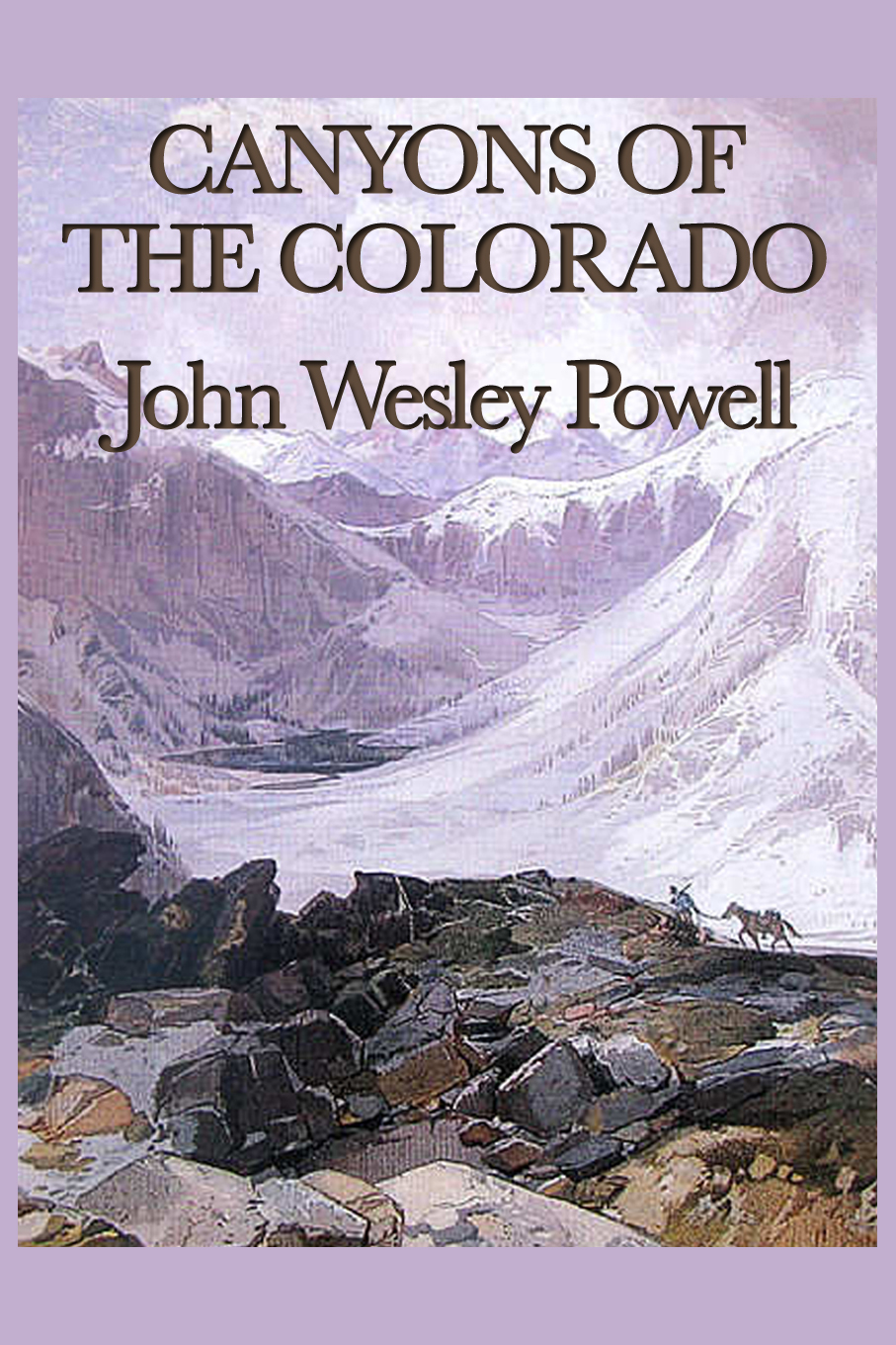 Canyons of the Colorado By John Wesley Powell Preface On my return from the - photo 1