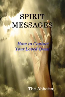 The Abbotts - Spirit Messages: How to Contact Your Loved Ones!