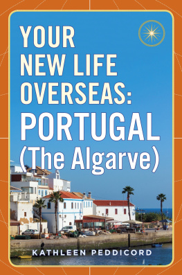 Kathleen Peddicord - Your New Life Overseas--Portugal (The Algarve)