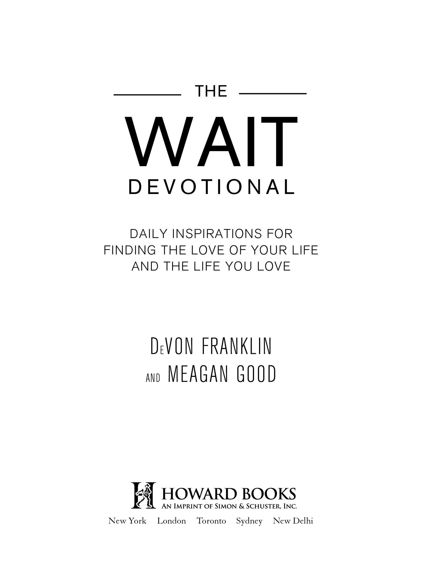 The Wait Devotional Daily Inspirations for Finding the Love of Your Life and the Life You Love - image 1