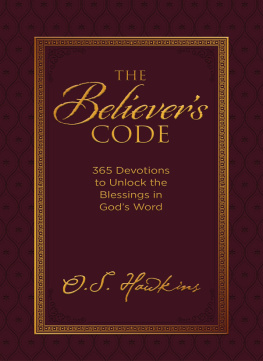 O. S. Hawkins - The Believers Code: 365 Devotions to Unlock the Blessings of Gods Word