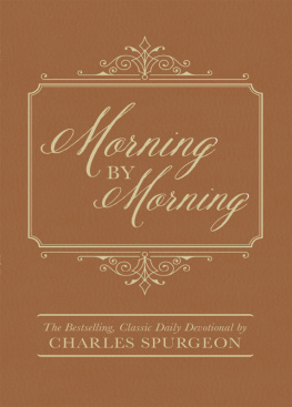 Charles Spurgeon - Morning by Morning: The Bestselling Classic Daily Devotional