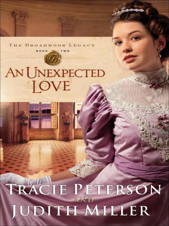 AN UNEXPECTED LOVE Books by Tracie Peterson Judith Miller B ELLS OF L - photo 1