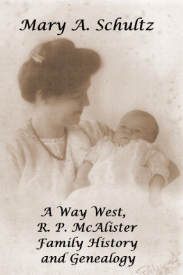 Mary Schultz A Way West, R. P. McAlister Family History and Genealogy