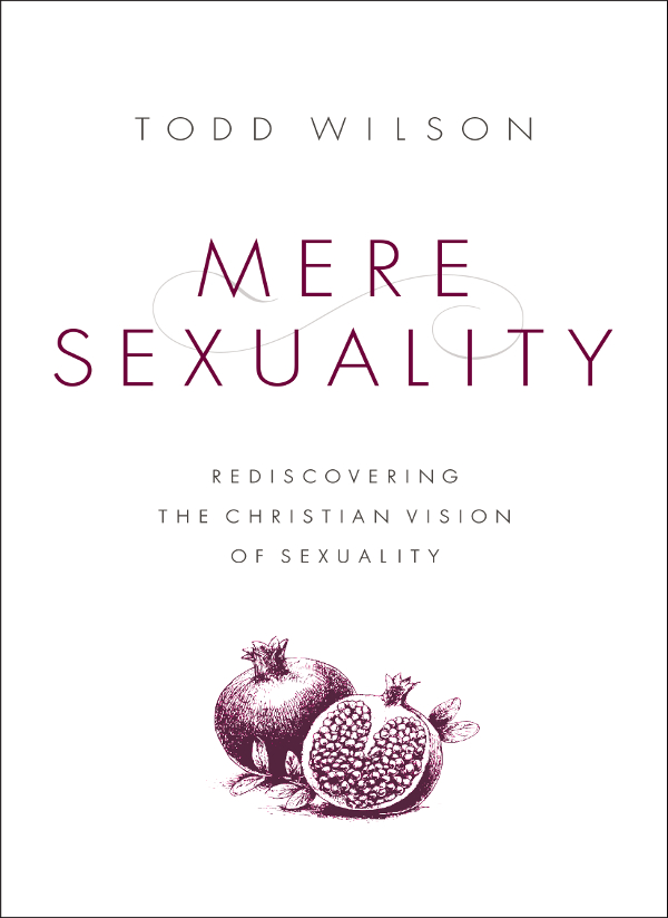 PRAISE FOR MERE SEXUALITY Mere Sexuality is a faithful readable navigation - photo 1