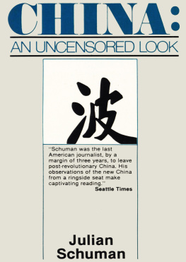 Julian Schuman China: An Uncensored Look