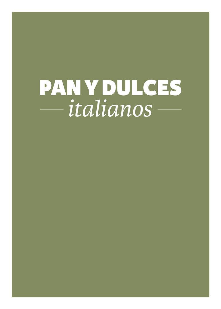 PAN Y DULCES ITALIANOS Un clsico de la tradicin italiana Ttulo original Pane - photo 3