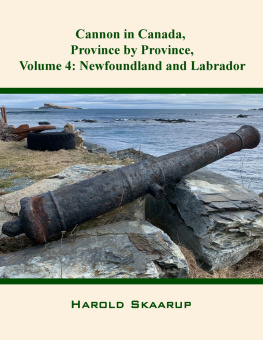 Harold Skaarup - Cannon in Canada, Province by Province, Volume 4: Newfoundland and Labrador