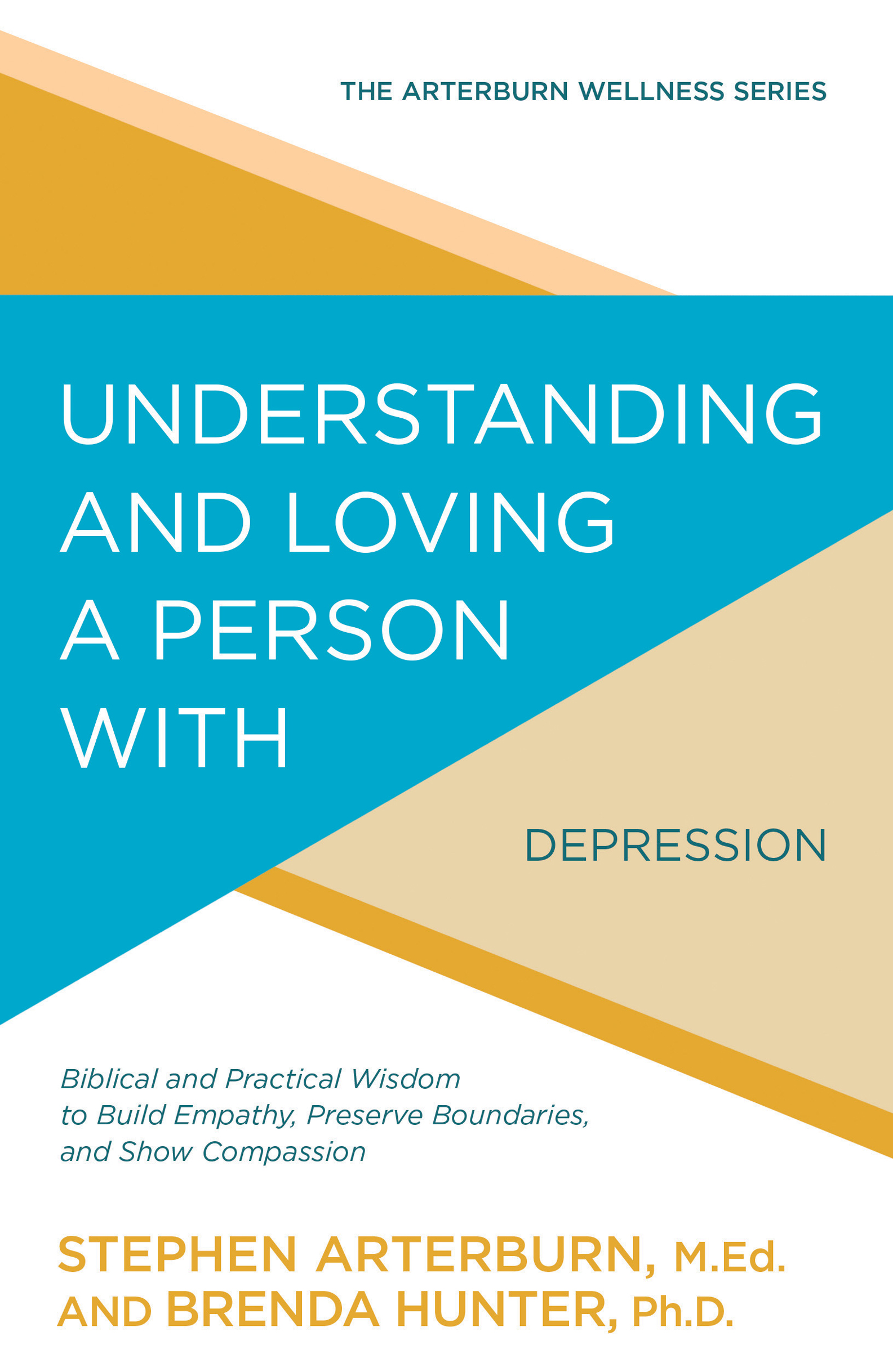 UNDERSTANDING AND LOVING A PERSON WITH DEPRESSION Published by David C Cook - photo 1