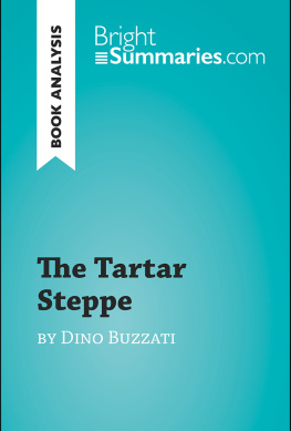 Bright Summaries - The Tartar Steppe by Dino Buzzati (Book Analysis): Detailed Summary, Analysis and Reading Guide