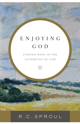 R. C. Sproul - Enjoying God: Finding Hope in the Attributes of God