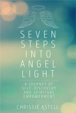 Chrissie Astell Seven Steps into Angel Light: A Journey of Self-Discovery & Spiritual Empowerment