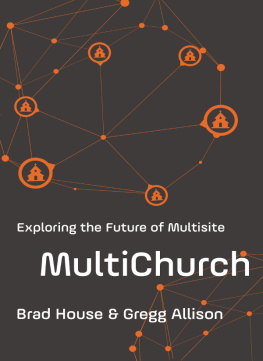 Brad House MultiChurch: Exploring the Future of Multisite