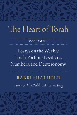 Shai Held The Heart of Torah, Volume 2: Essays on the Weekly Torah Portion: Leviticus, Numbers, and Deuteronomy