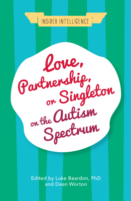 Luke Beardon - Love, Partnership, or Singleton on the Autism Spectrum