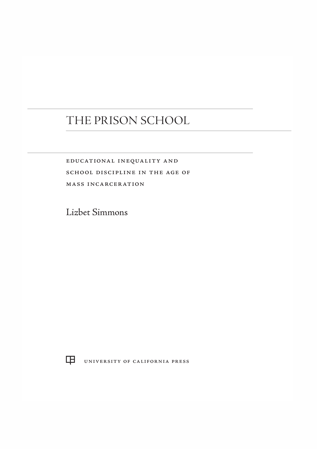 THE PRISON SCHOOL THE PRISON SCHOOL EDUCATIONAL INEQUALITY AND SCHOOL - photo 1