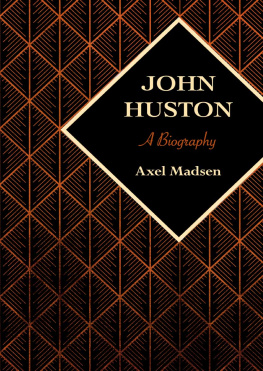 Axel Madsen - John Huston: A Biography