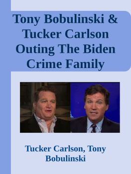 Tucker Carlson - Tony Bobulinski & Tucker Carlson Outing The Biden Crime Family