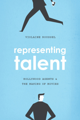 Violaine Roussel - Representing Talent: Hollywood Agents and the Making of Movies