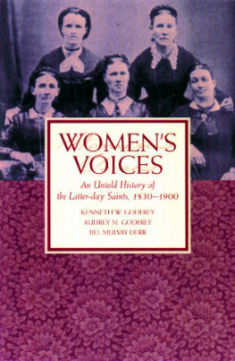 Jill Mulvay Derr Womens Voices: An Untold History of the Latter-day Saints 1830-1900