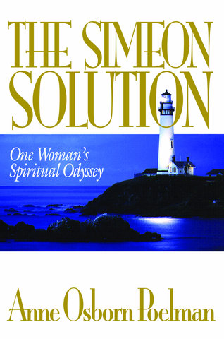 The Simeon Solution One Womans Spiritual Odyssey - image 1