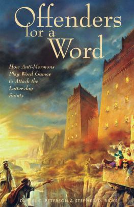 Stephen D. Ricks - Offenders for a Word: How Anti-Mormons Play Word Games to Attack the Latter-Day Saints