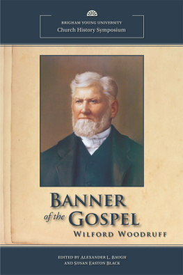 Susan Easton Black - Banner of the Gospel: Wilford Woodruff