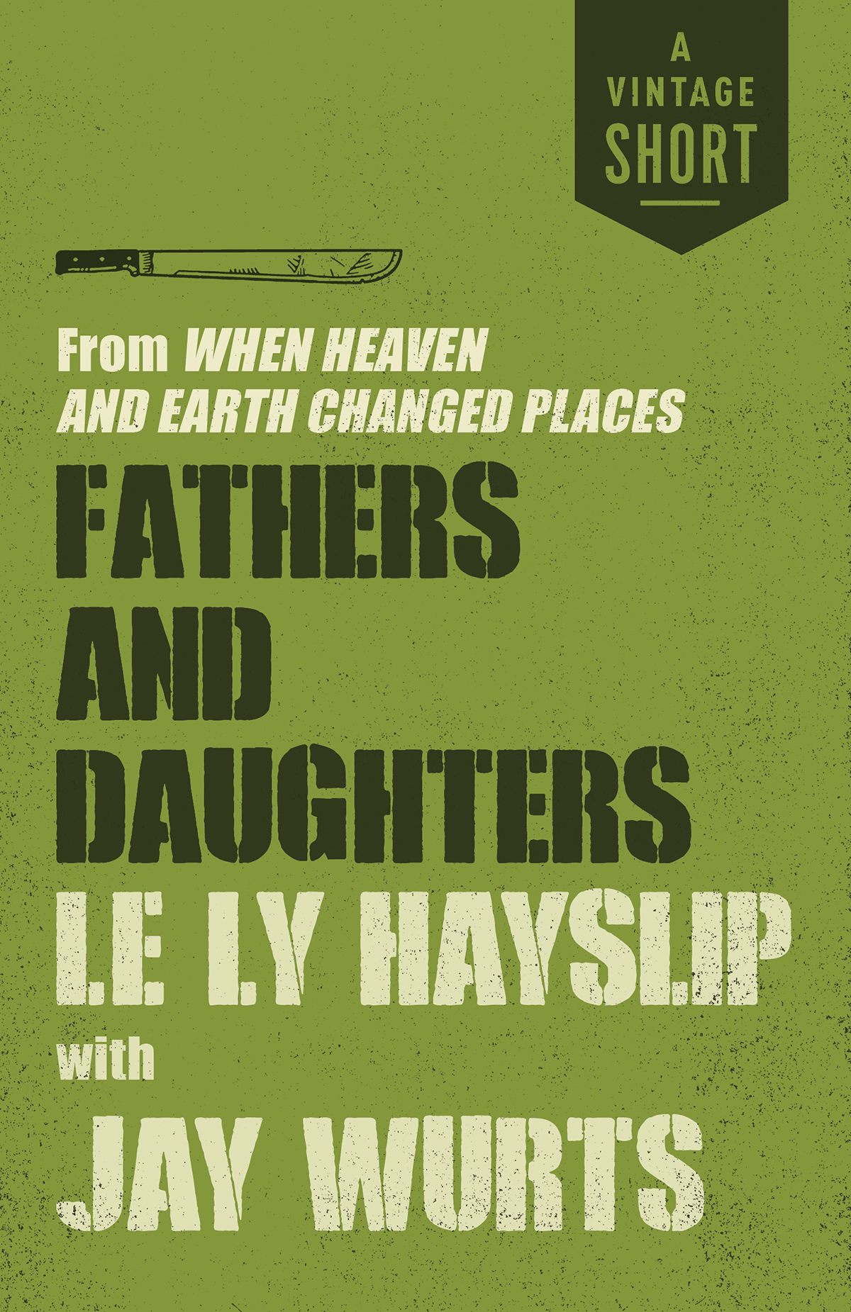 Fathers and Daughters from When Heaven and Earth Changed Places by Le Ly - photo 1