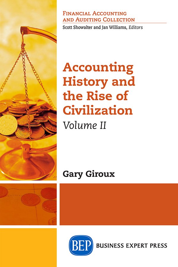 Accounting History and the Rise of Civilization Accounting History and the - photo 1