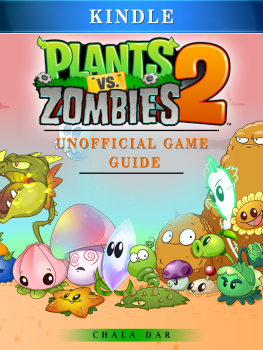 Chala Dar - Plants Vs Zombies 2 Kindle Unofficial Game Guide