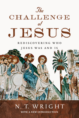 N. T. Wright - The Challenge of Jesus: Rediscovering Who Jesus Was and Is