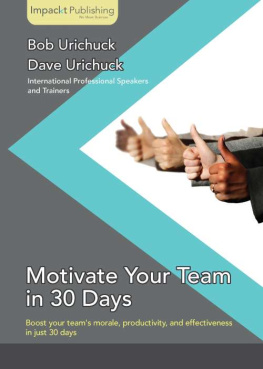 Bob Urichuck - Motivate Your Team in 30 Days