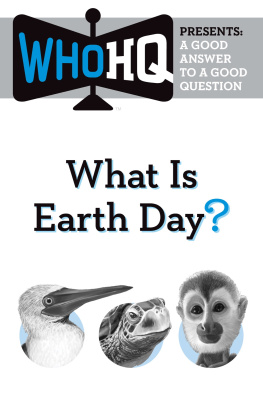 Who HQ - What Is Earth Day?: A Good Answer to a Good Question
