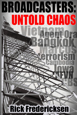 Rick Fredericksen - Broadcasters: Untold Chaos