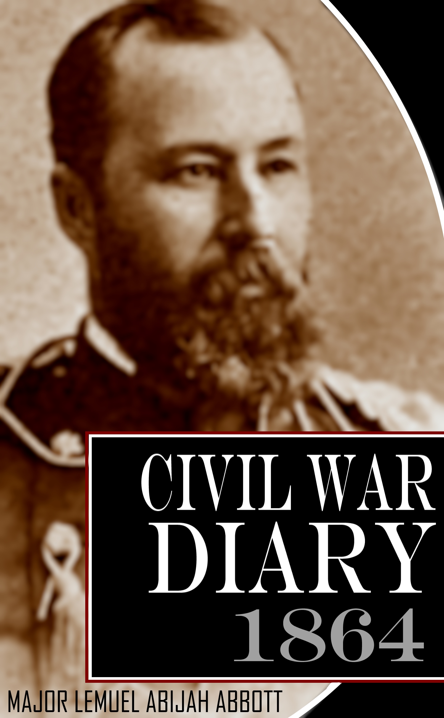 CIVIL WAR DIARY 1864 By MAJOR LEMUEL ABIJAH ABBOTT U S A Late - photo 1