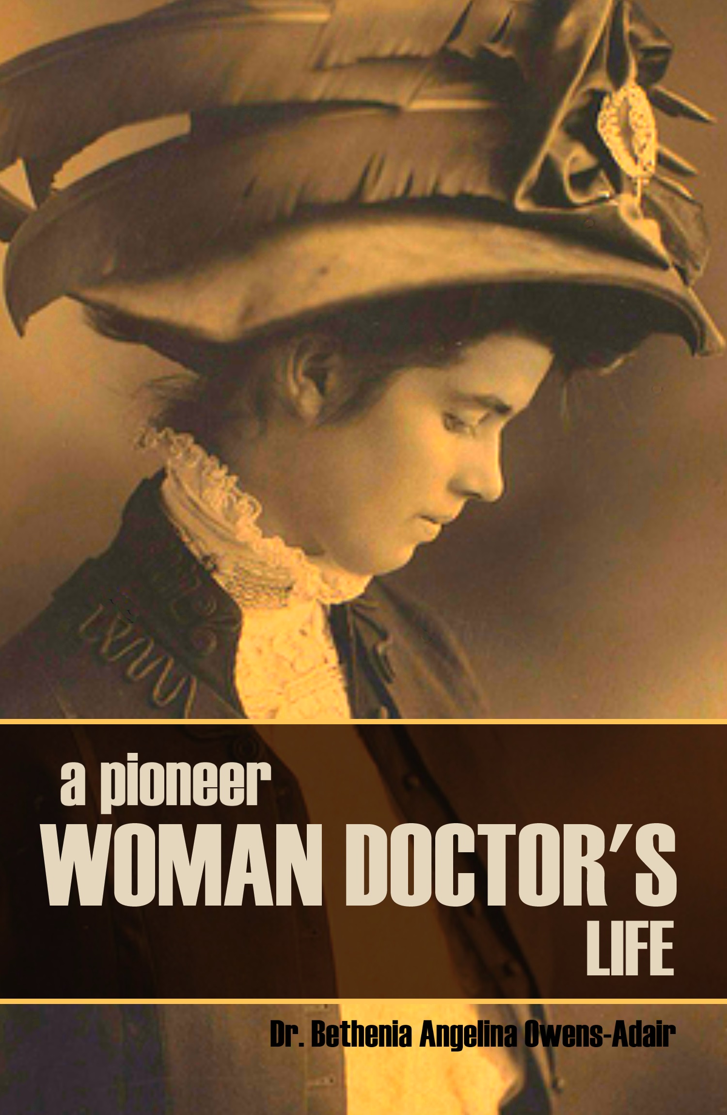 A PIONEER WOMAN DOCTORS LIFE Bethenia Owens-Adair MD COPYRIGHT 2014 - photo 1